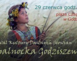 Festiwal Kultury Dawnych Słowian – Kupalnocka Godziszewska 2019