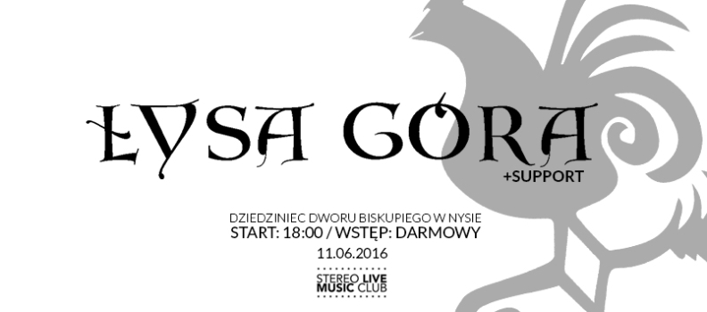 11 czerwca 2016, Idzie Żołnierz – koncert Łysa Góra + support